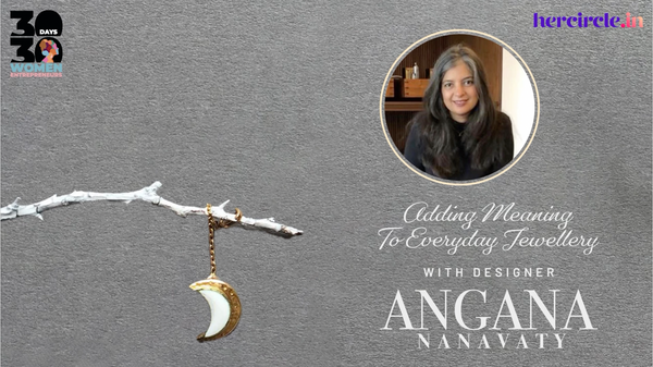 Adding Meaning To Everyday Jewellery With Designer Angana Nanavaty